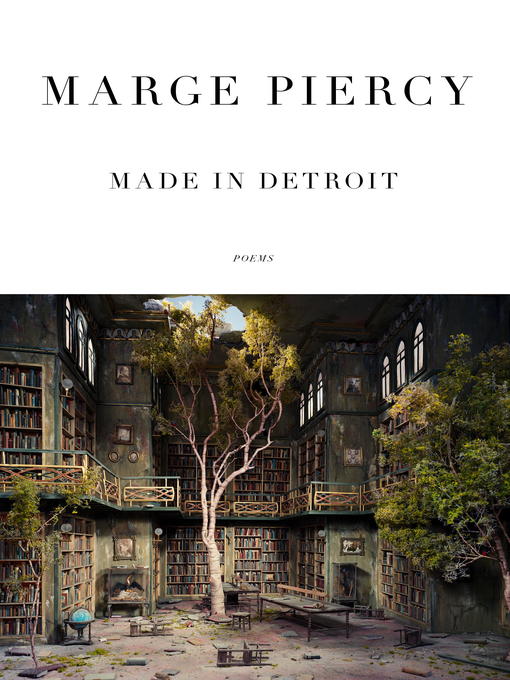 Title details for Made in Detroit by Marge Piercy - Available